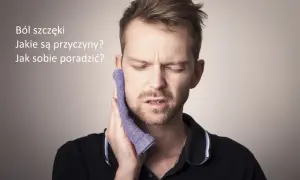 Mężczyzna z bólem szczęki, przykłada zimny okład. Tekst: "Ból szczęki. Jakie są przyczyny? Jak sobie poradzić?".